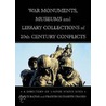 War Monuments, Museums And Library Collections Of 20Th Century Conflicts by Frances Elizabeth Franks