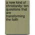 A New Kind Of Christianity: Ten Questions That Are Transforming The Faith