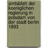 Amtsblatt Der Koeniglichen Regierung in Potsdam Von Der Stadt Berlin 1893