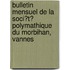 Bulletin Mensuel De La Soci�T� Polymathique Du Morbihan, Vannes