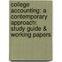 College Accounting: A Contemporary Approach: Study Guide & Working Papers