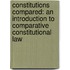 Constitutions Compared: An Introduction to Comparative Constitutional Law