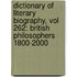 Dictionary of Literary Biography, Vol 262: British Philosophers 1800-2000