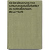 Die Besteuerung von Personengesellschaften im internationalen Steuerrecht by Angelika Dölker