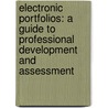 Electronic Portfolios: A Guide To Professional Development And Assessment door Marilyn Heath
