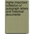 Highly Important Collection of Autograph Letters and Historical Documents