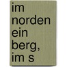 Im Norden ein Berg, im S door László Krasznahorkai