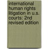 International Human Rights Litigation In U.S. Courts: 2Nd Revised Edition door Beth Stephens