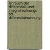Lehrbuch Der Differential- Und Integralrechnung: Bd. Differentialrechnung door Joseph Alfred Serret