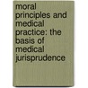 Moral Principles and Medical Practice: the Basis of Medical Jurisprudence door Charles Coppens