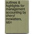 Outlines & Highlights For Management Accounting By Cheryl Mcwatters, Isbn