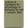 Outlines & Highlights For Physiology Of Behavior By Neil R. Carlson, Isbn by Cram101 Textbook Reviews