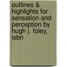 Outlines & Highlights For Sensation And Perception By Hugh J. Foley, Isbn door Cram101 Textbook Reviews