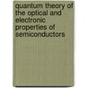 Quantum Theory Of The Optical And Electronic Properties Of Semiconductors door Stephan W. Koch
