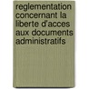 Reglementation Concernant La Liberte D'Acces Aux Documents Administratifs by Source Wikipedia