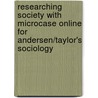 Researching Society With Microcase Online For Andersen/Taylor's Sociology door Margaret L. Andersen