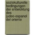 Soziokulturelle Bedingungen der Entwicklung des Judeo-Espanol del Oriente