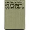 Star Wars Erben Des Imperiums (cd) Teil 1: Der W by Timothy Zahn