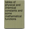 Tables of Physical and Chemical Constants and Some Mathematical Functions door G.W. C. Kaye