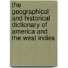 The Geographical And Historical Dictionary Of America And The West Indies door George Alexander Thompson