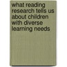What Reading Research Tells Us About Children With Diverse Learning Needs by Milagros Ed. Simmons