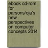 Ebook Cd-rom For Parsons/oja's New Perspectives On Computer Concepts 2014 door Parsons