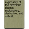 A Glossary of the Cleveland Dialect; Explanatory, Derivative, and Critical door John Christopher Atkinson