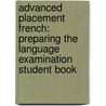 Advanced Placement French: Preparing the Language Examination Student Book by Colette Girard