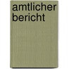 Amtlicher Bericht  by Versammlung Deutscher Naturforscher Und Ärzte