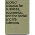 Applied Calculus For Business, Economics, And The Social And Life Sciences