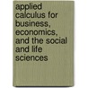 Applied Calculus For Business, Economics, And The Social And Life Sciences by Michael Price