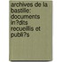 Archives De La Bastille: Documents In�Dits Recueillis Et Publi�S