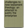 Challenges To New Testament Theology: An Attempt To Justify The Enterprise door Peter Balla