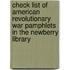Check List of American Revolutionary War Pamphlets in the Newberry Library