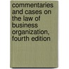 Commentaries and Cases on the Law of Business Organization, Fourth Edition door William T. Allen