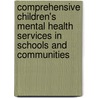 Comprehensive Children's Mental Health Services in Schools and Communities door Cynthia E. Hazel
