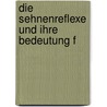 Die Sehnenreflexe und ihre Bedeutung f by Maximilian Sternberg