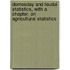 Domesday and Feudal Statistics, with a Chapter, on Agricultural Statistics