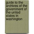 Guide To The Archives Of The Government Of The United States In Washington