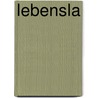 Lebensla by Theodor Gottlieb Von Hippel