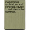 Mathematics Applications And Concepts, Course 1, And Intervention Workbook door McGraw-Hill
