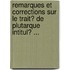 Remarques Et Corrections Sur Le Trait� De Plutarque Intitul� ...