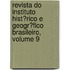 Revista Do Instituto Hist�Rico E Geogr�Fico Brasileiro, Volume 9
