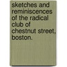 Sketches and Reminiscences of the Radical Club of Chestnut Street, Boston. door Mary Elizabeth Fiske Sargent