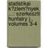 Statistikai K�Zlem�Nyek ...: Szerkeszti Hunfalry J., Volumes 3-4