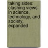 Taking Sides: Clashing Views in Science, Technology, and Society, Expanded by Thomas Easton