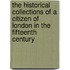 The Historical Collections Of A Citizen Of London In The Fifteenth Century