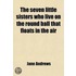 The Seven Little Sisters Who Live On The Round Ball That Floats In The Air