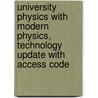 University Physics with Modern Physics, Technology Update with Access Code by Roger A. Freedman