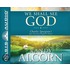 We Shall See God: Charles Spurgeon's Classic Devotional Thoughts On Heaven